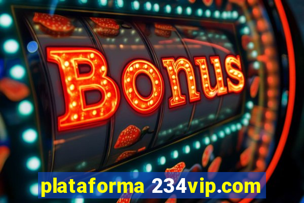 plataforma 234vip.com